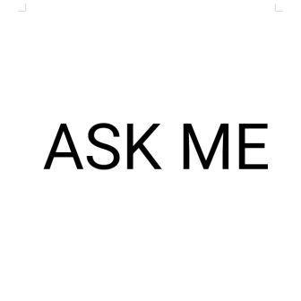 ASK ME